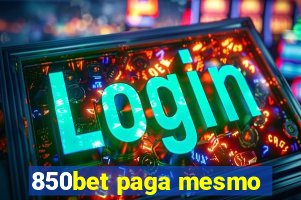 850bet paga mesmo